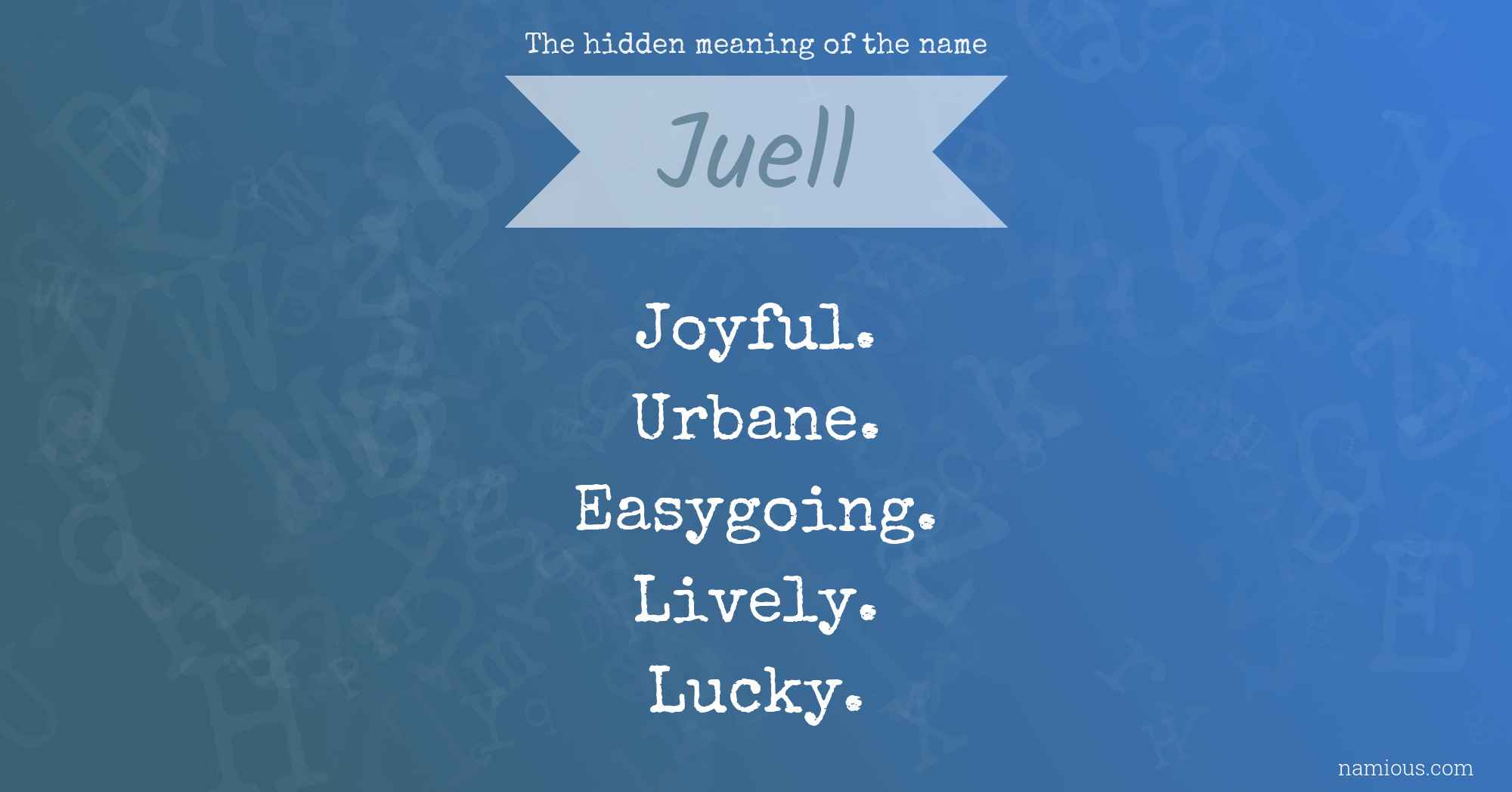 The hidden meaning of the name Juell