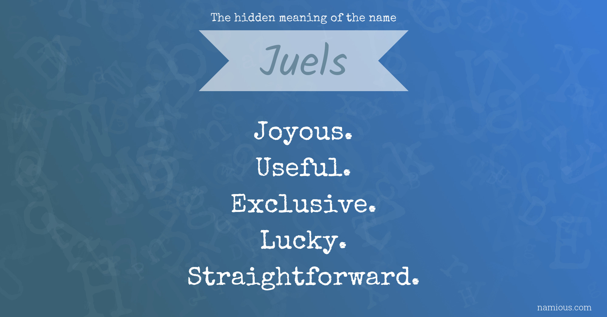 The hidden meaning of the name Juels