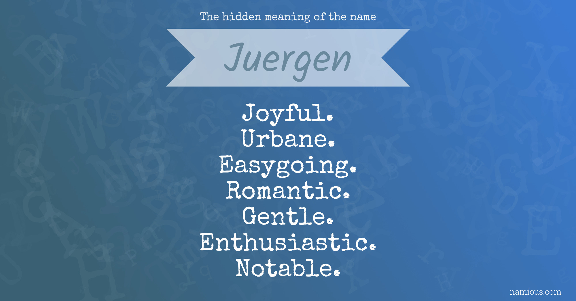 The hidden meaning of the name Juergen