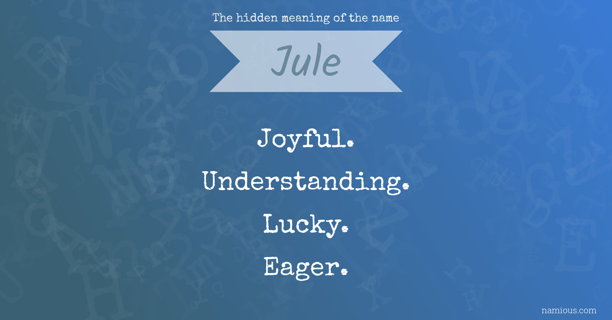 The hidden meaning of the name Jule | Namious