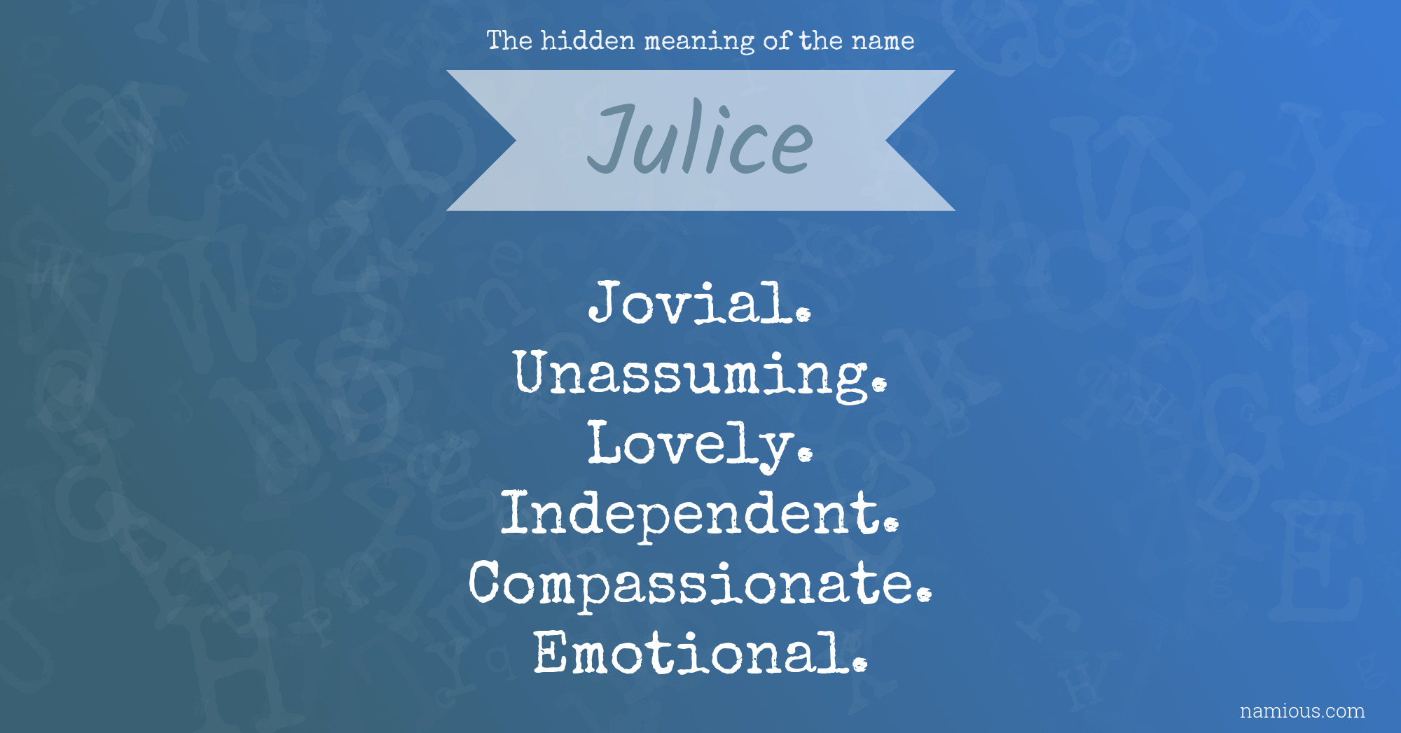 The hidden meaning of the name Julice