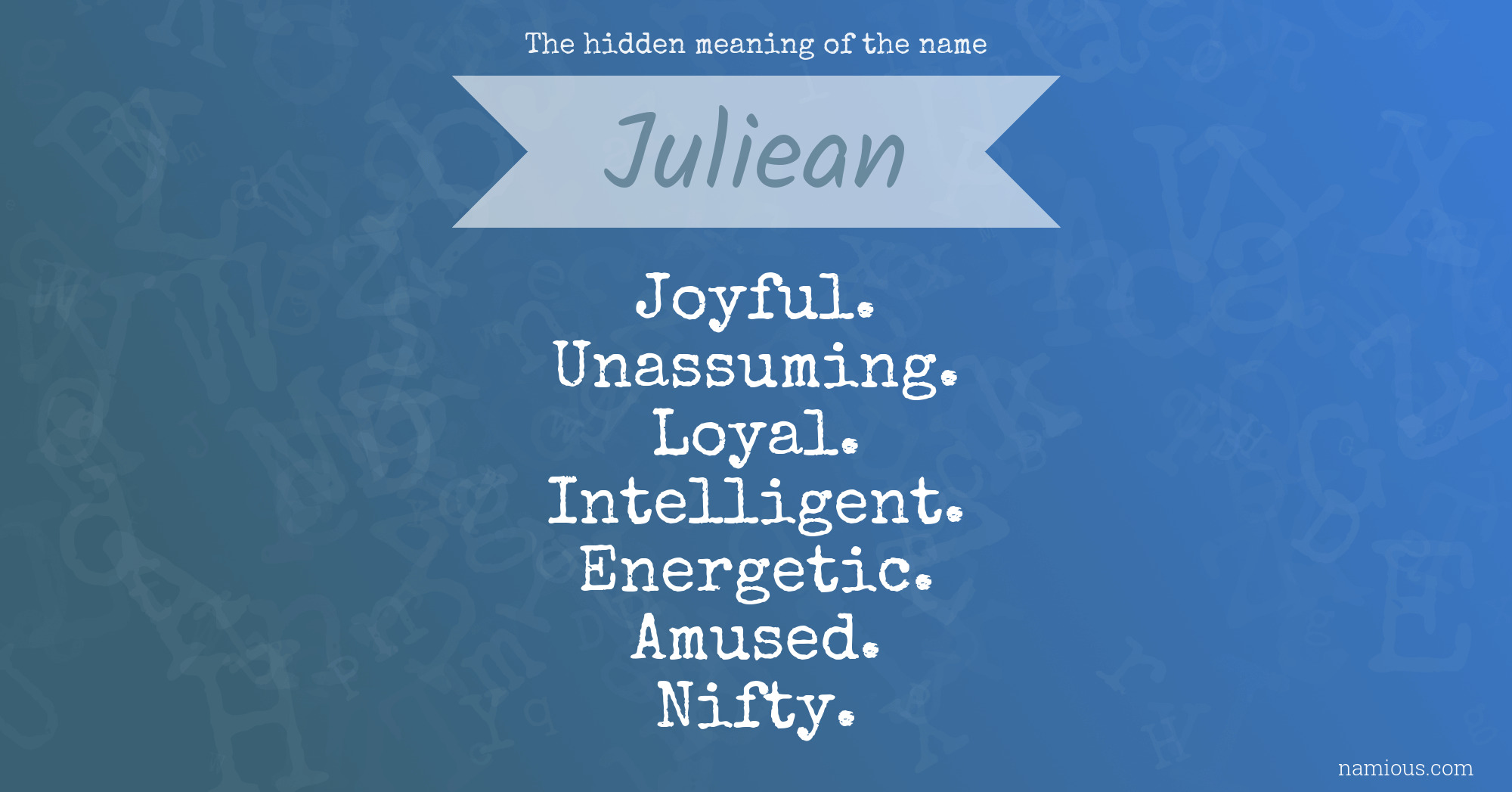 The hidden meaning of the name Juliean