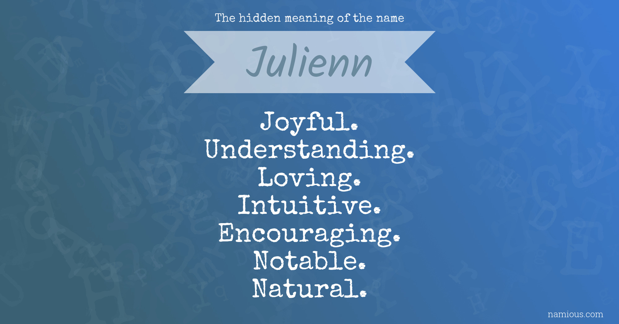 The hidden meaning of the name Julienn