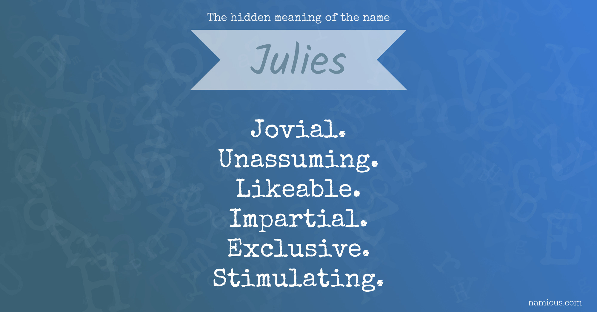 The hidden meaning of the name Julies