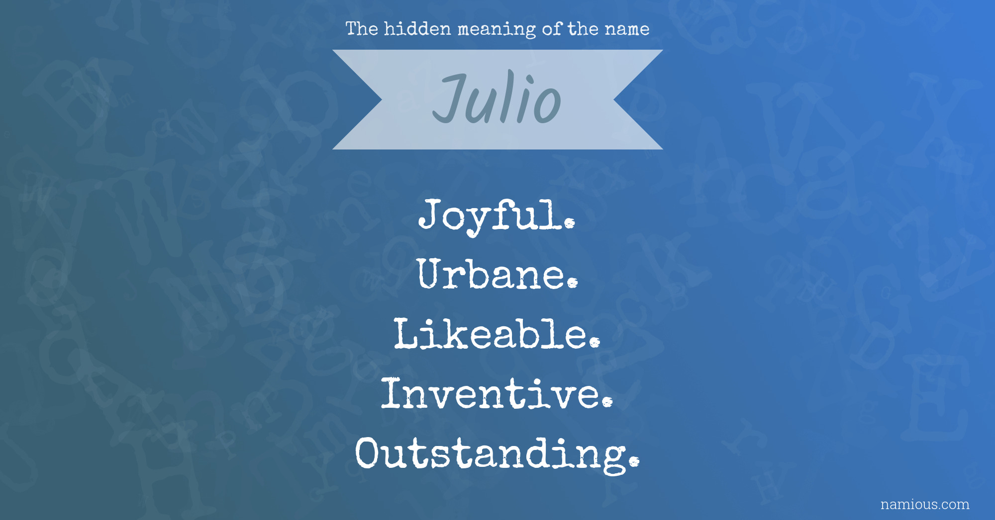 The hidden meaning of the name Julio