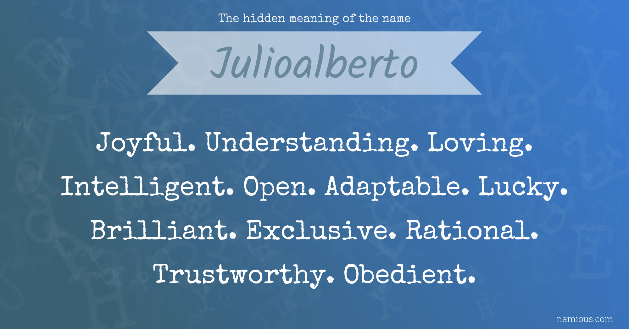 The hidden meaning of the name Julioalberto