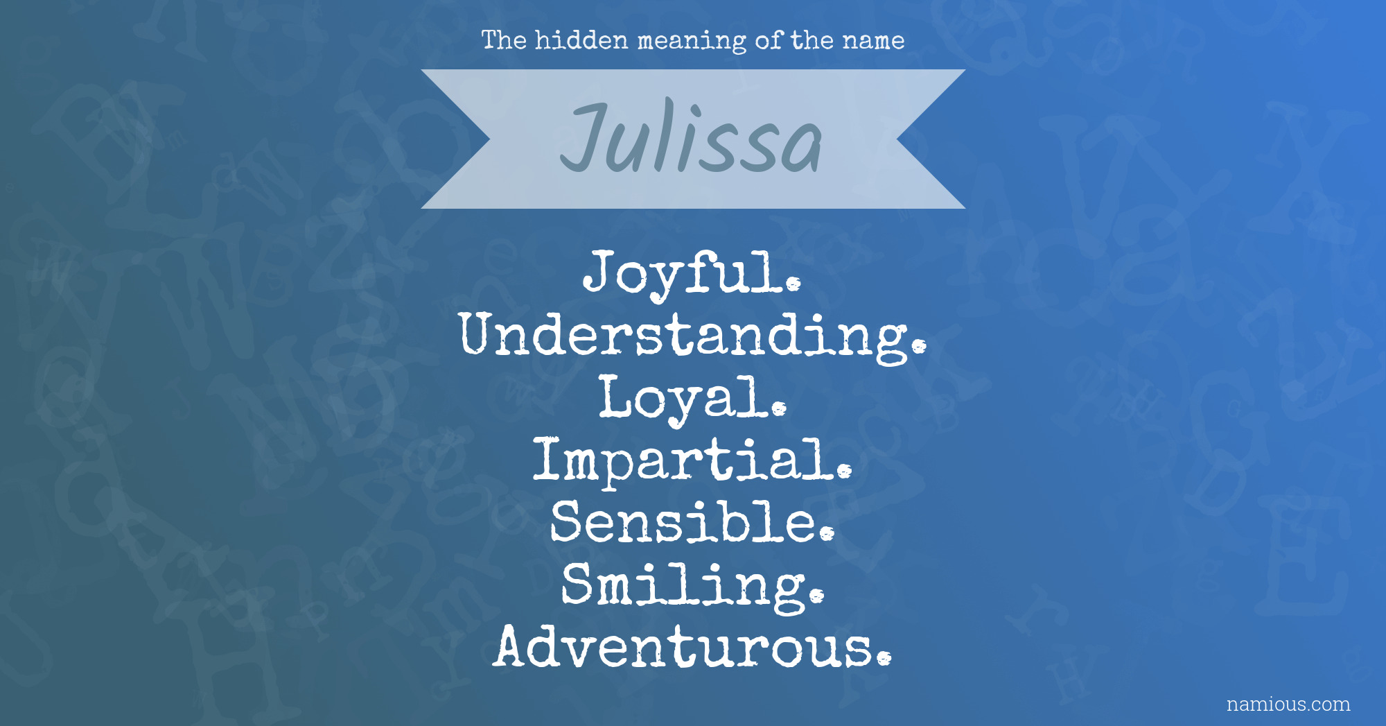 The hidden meaning of the name Julissa