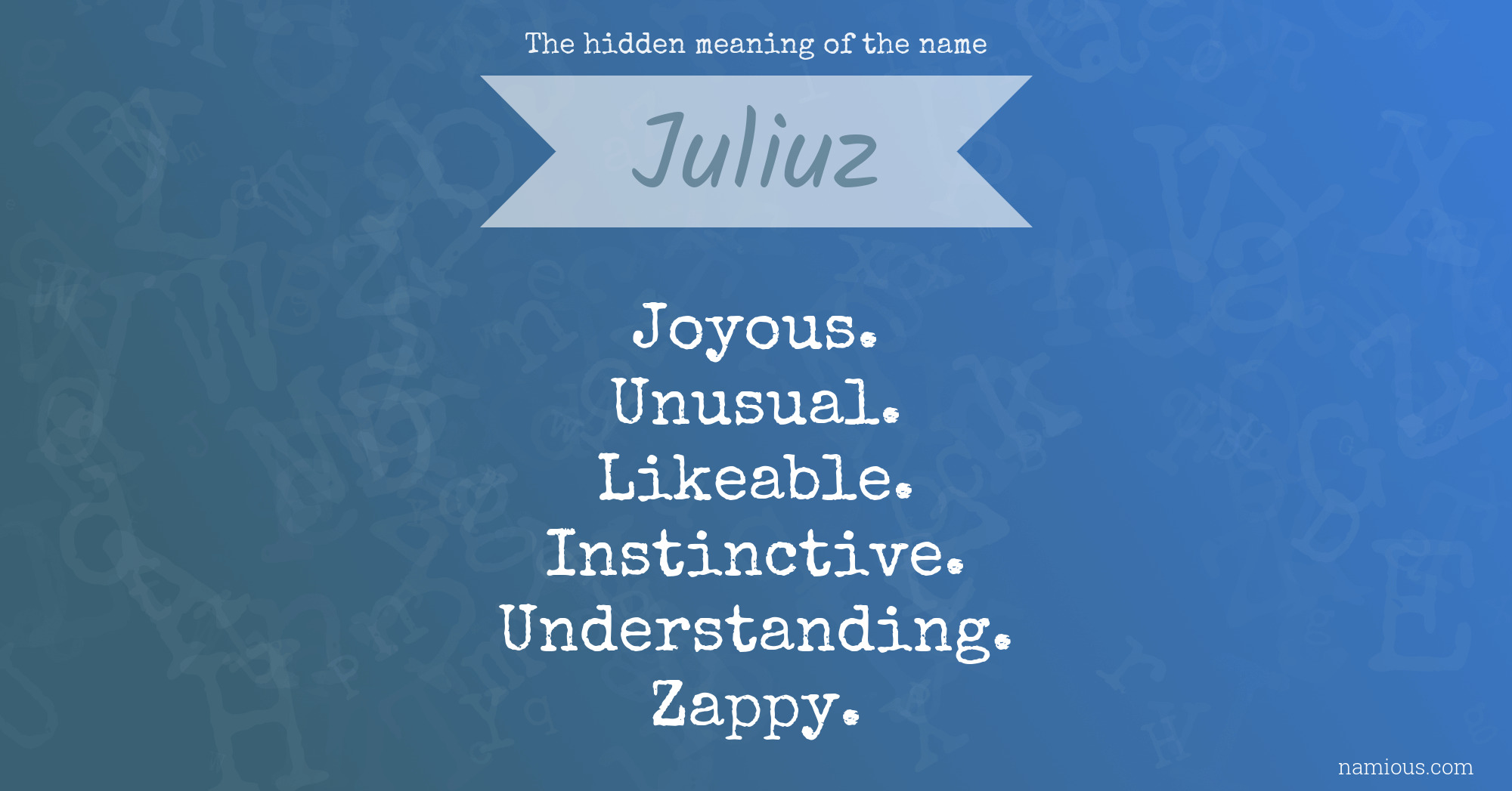 The hidden meaning of the name Juliuz