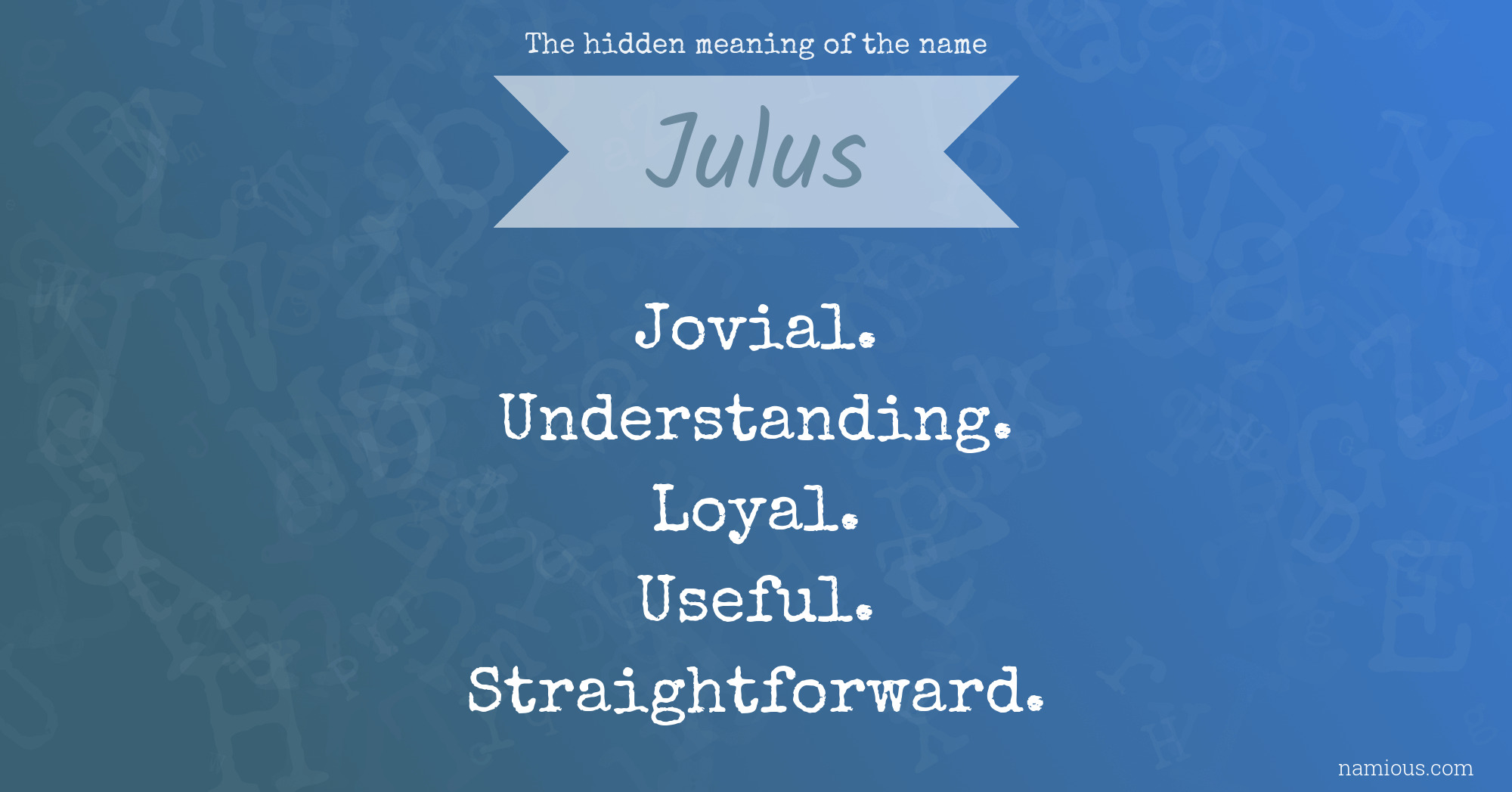 The hidden meaning of the name Julus