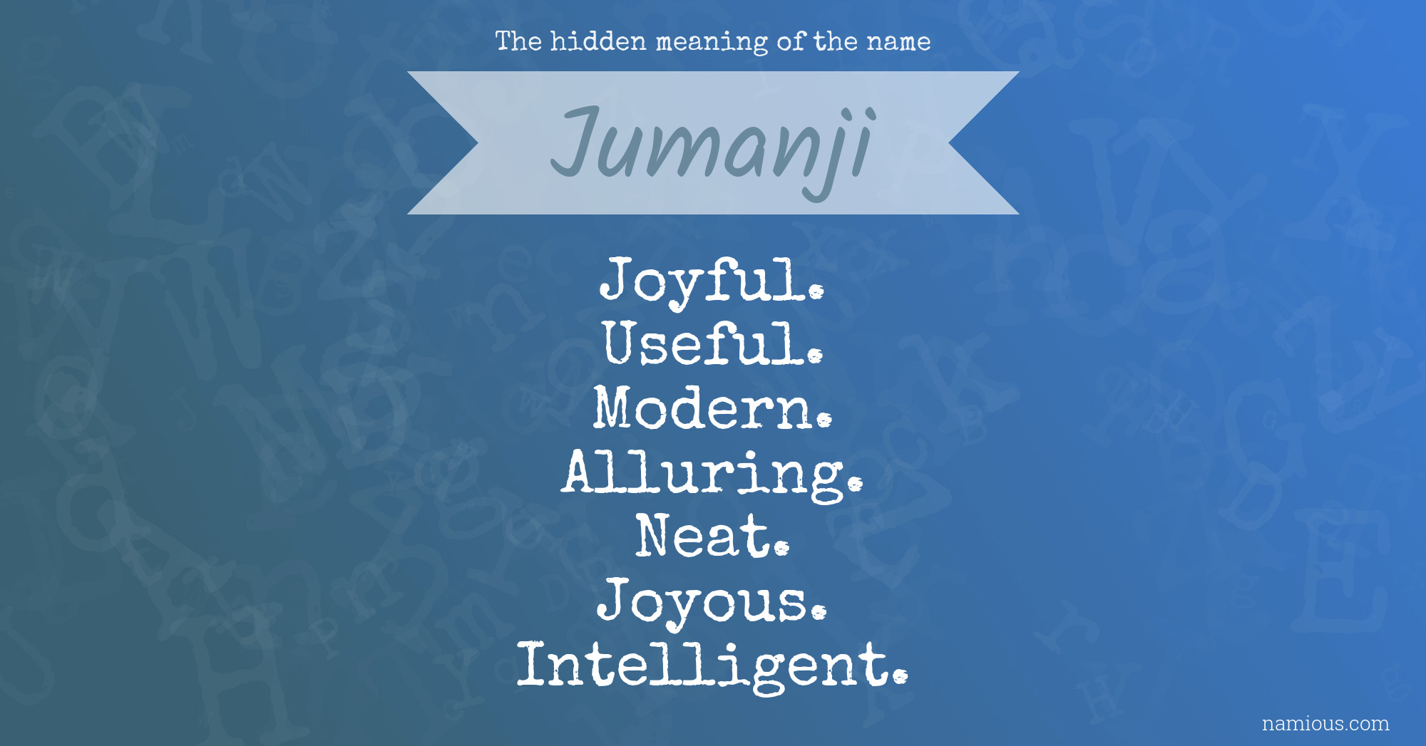 The hidden meaning of the name Jumanji