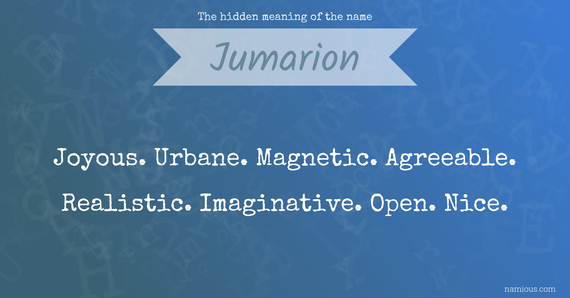 The hidden meaning of the name Jumarion