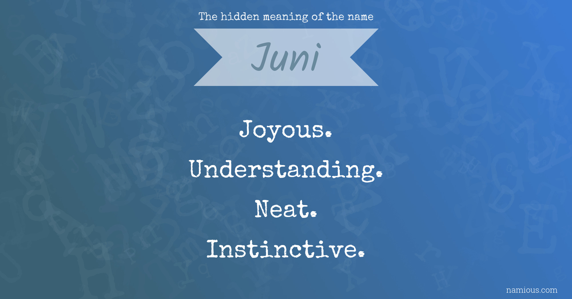 The hidden meaning of the name Juni