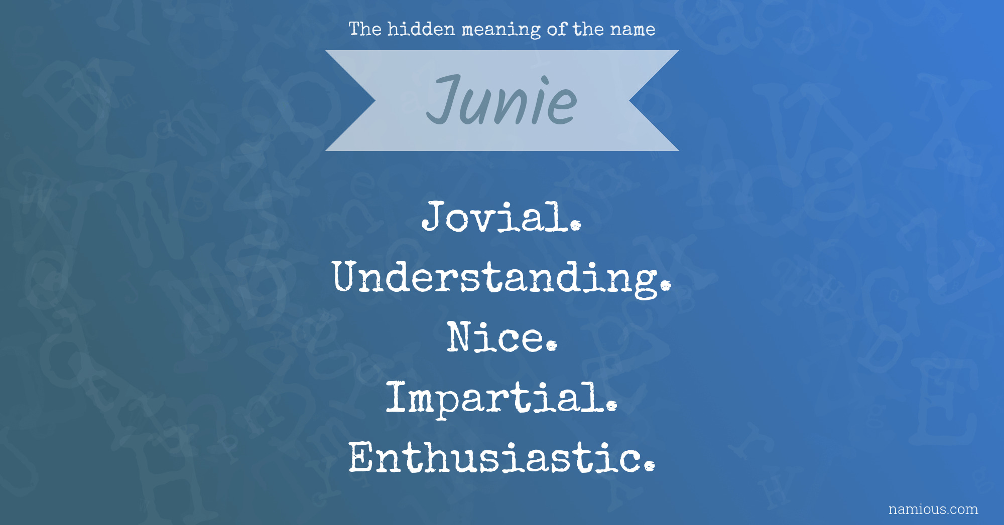 The hidden meaning of the name Junie