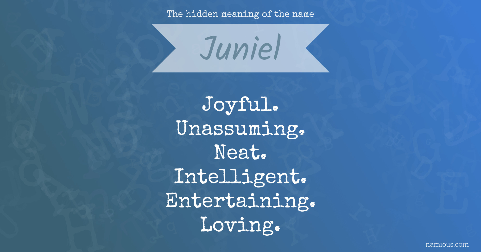 The hidden meaning of the name Juniel