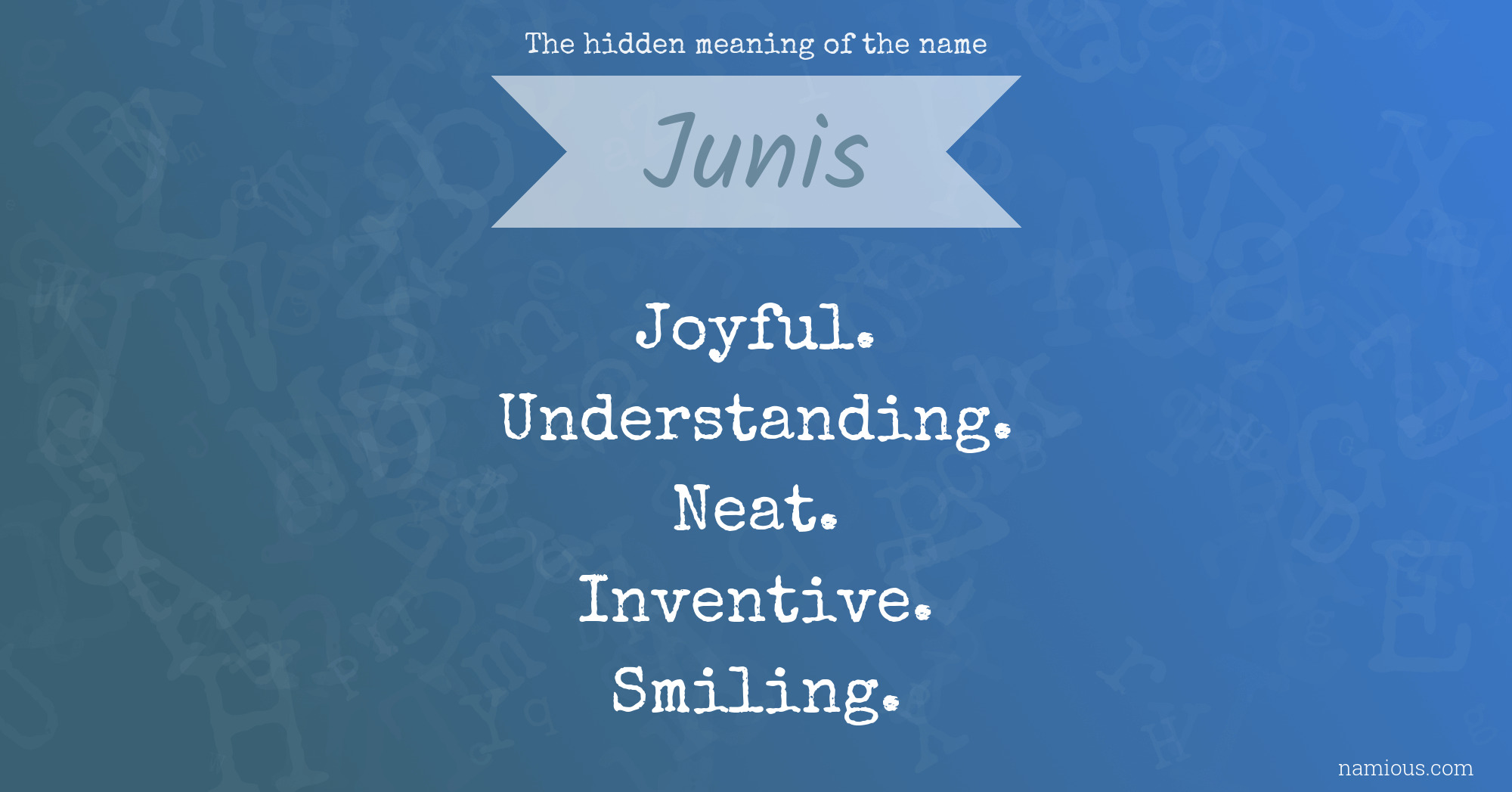 The hidden meaning of the name Junis