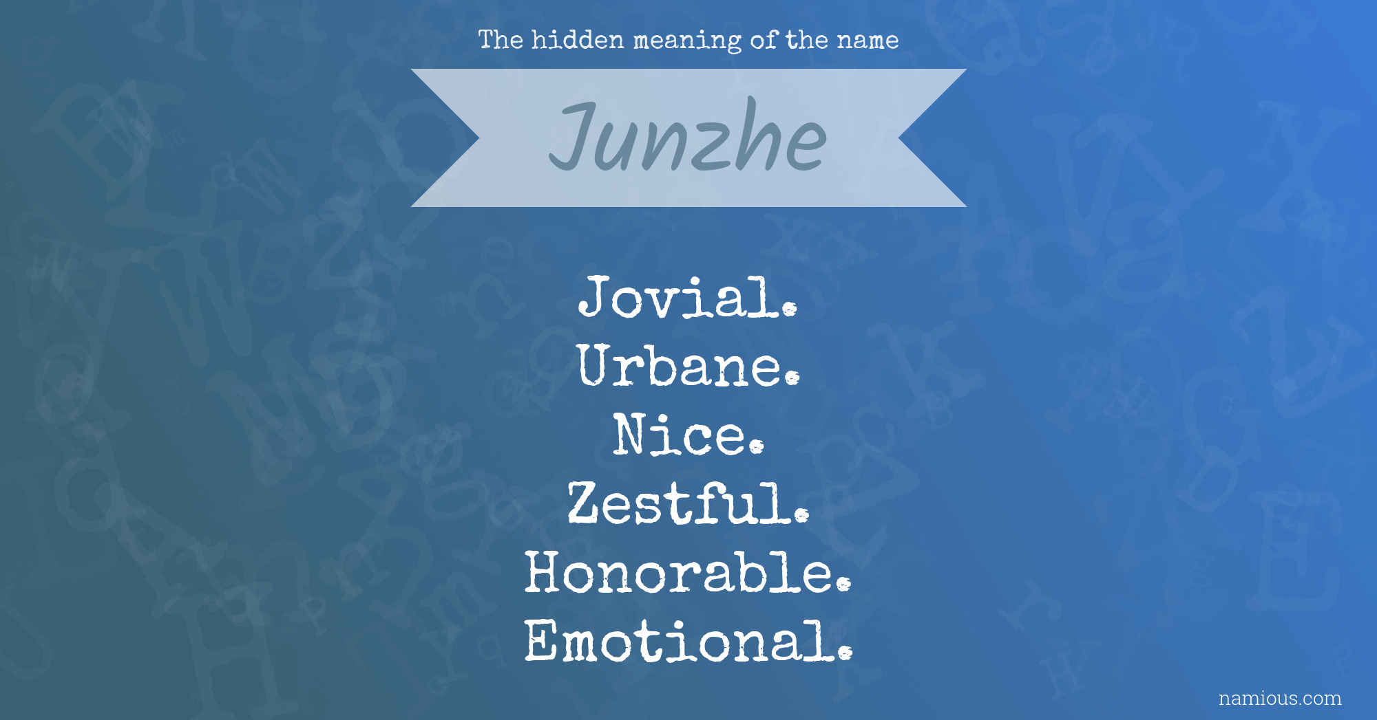 The hidden meaning of the name Junzhe