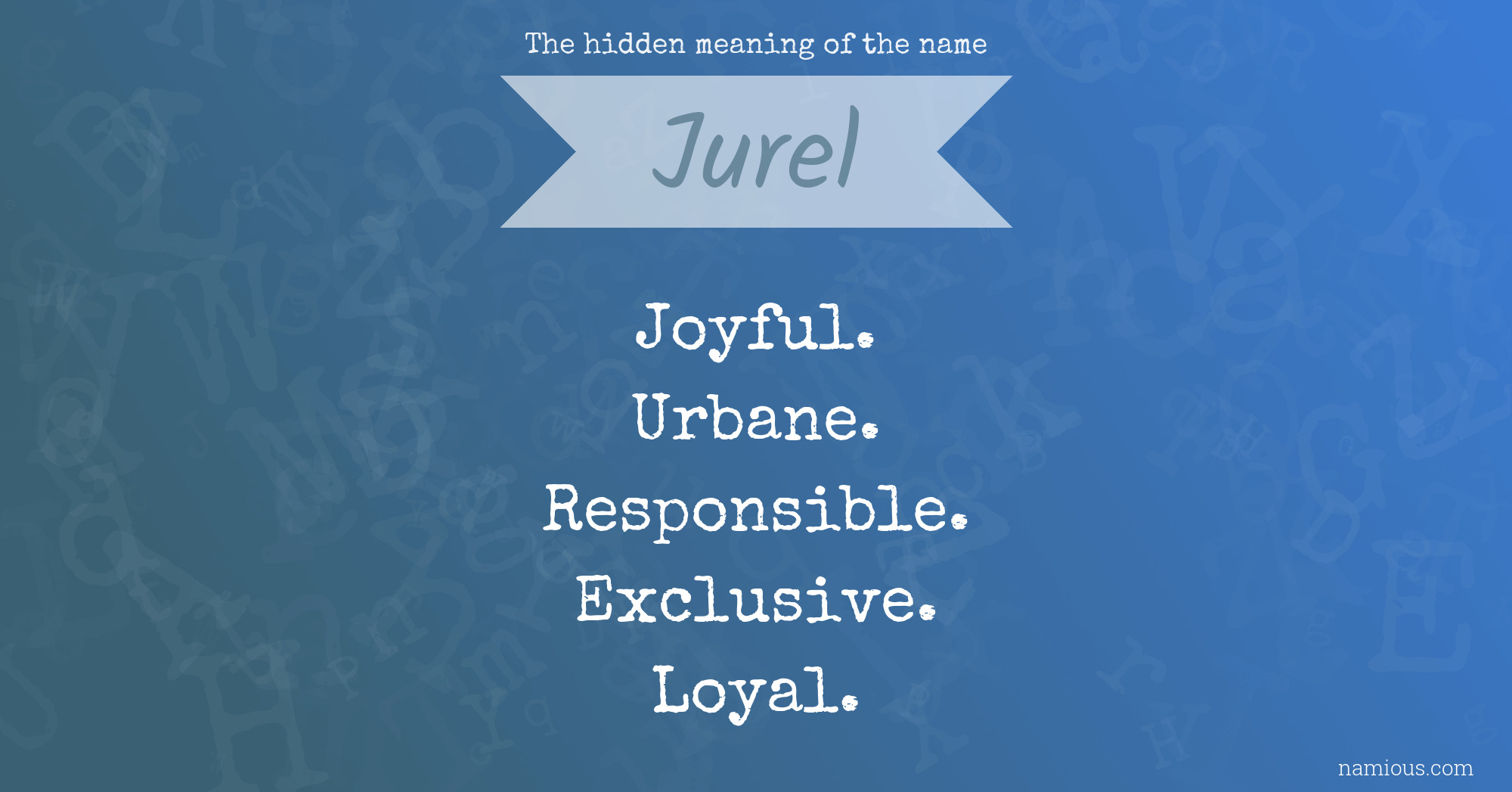 The hidden meaning of the name Jurel