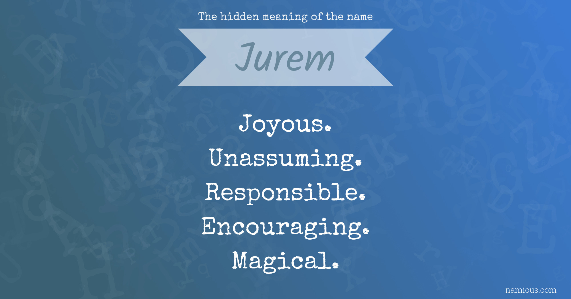 The hidden meaning of the name Jurem