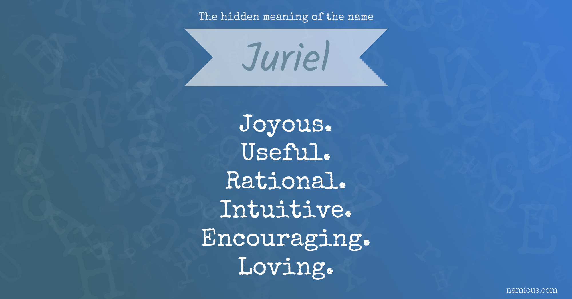 The hidden meaning of the name Juriel