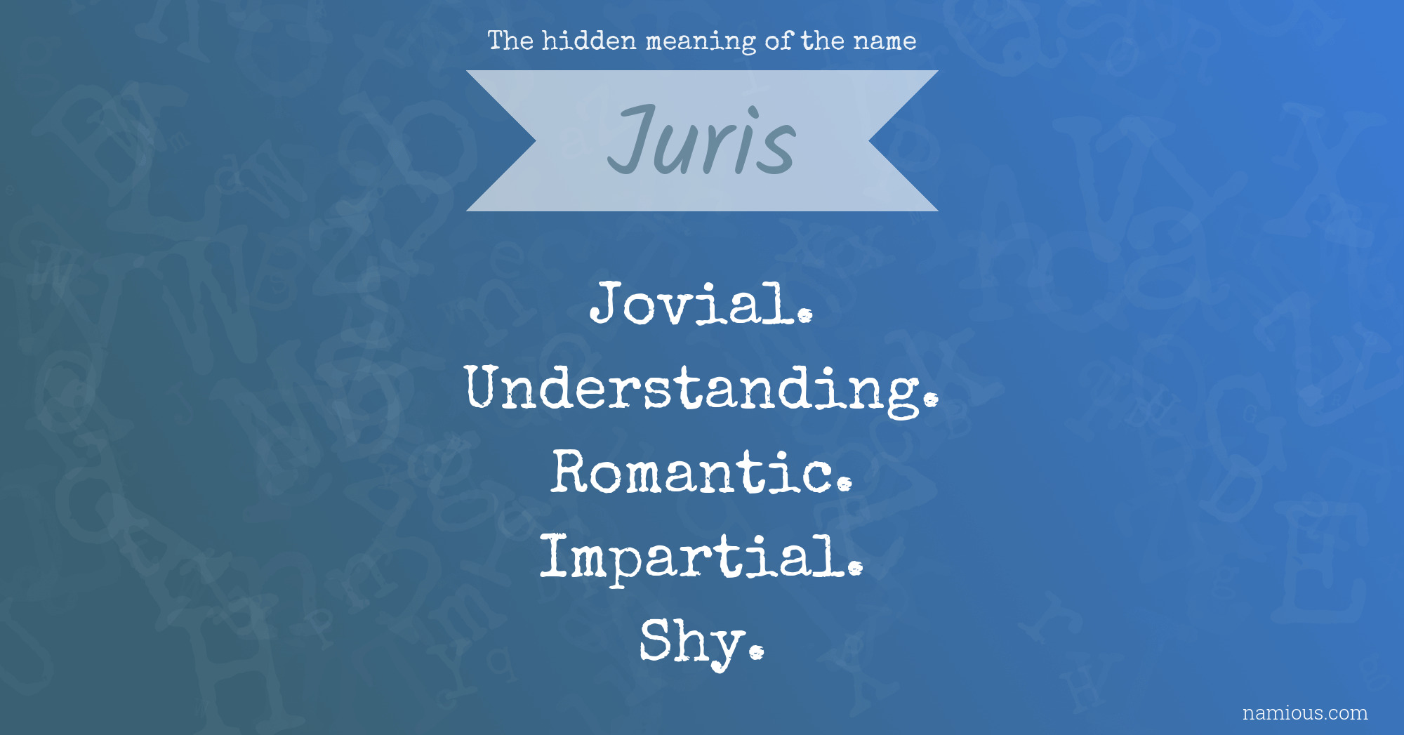 The hidden meaning of the name Juris