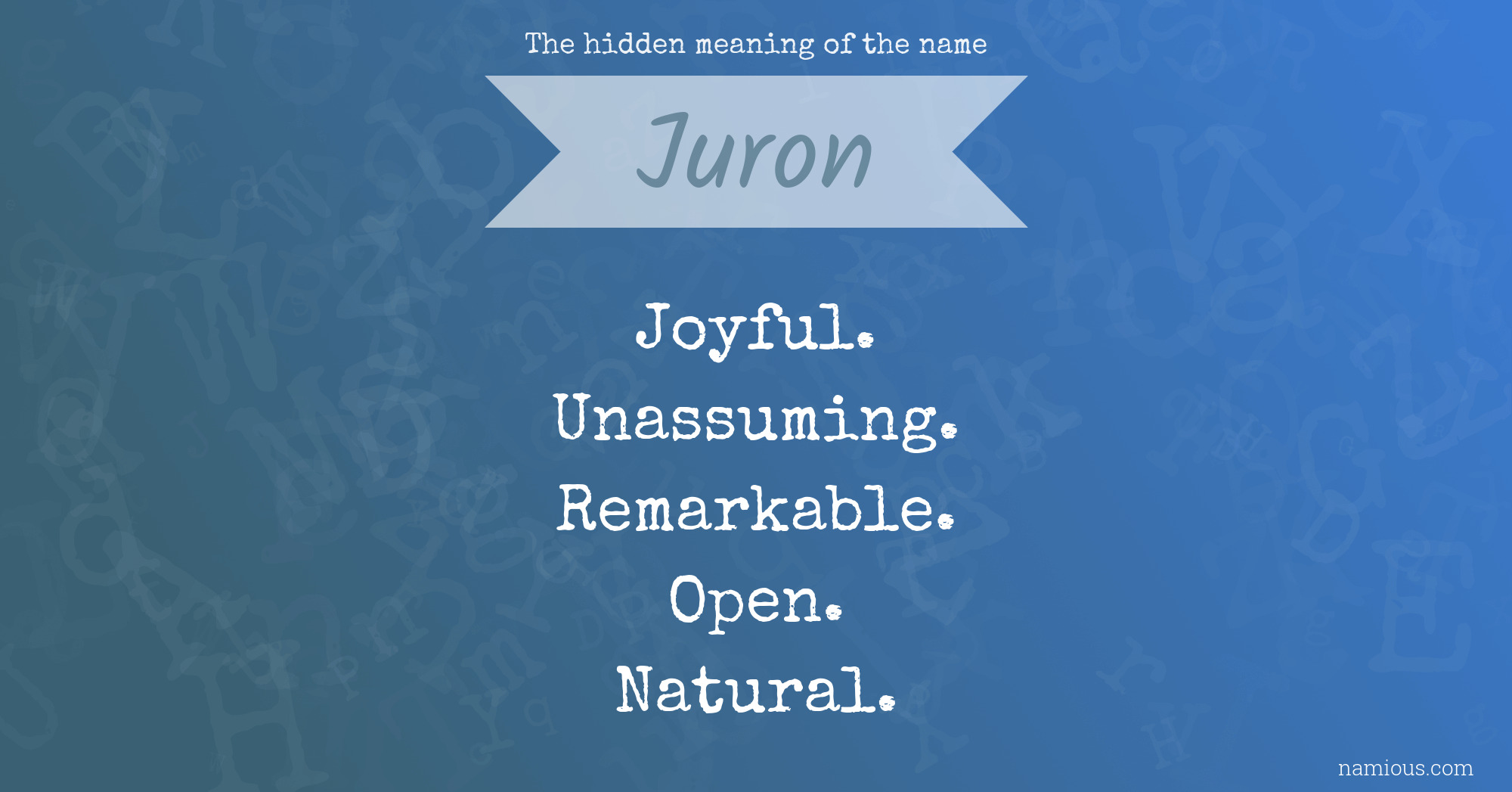 The hidden meaning of the name Juron