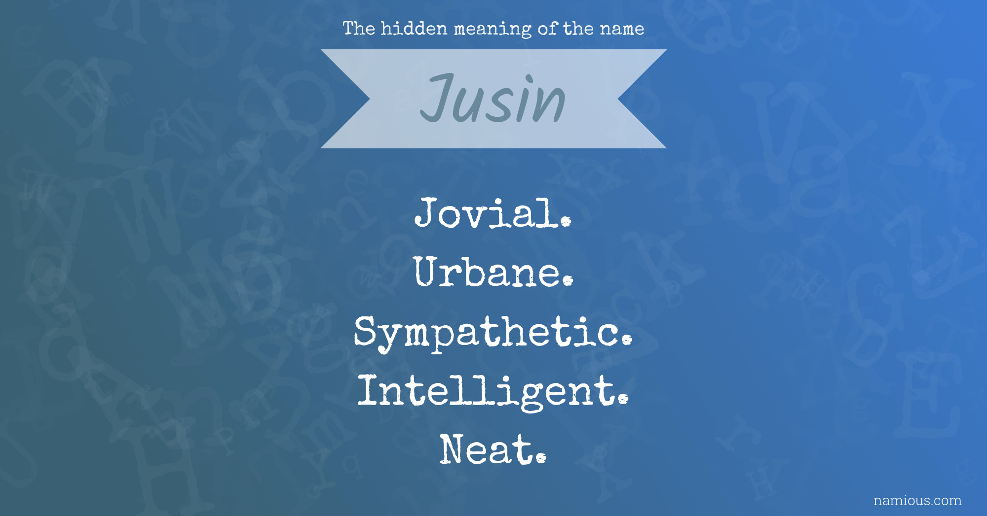 The hidden meaning of the name Jusin