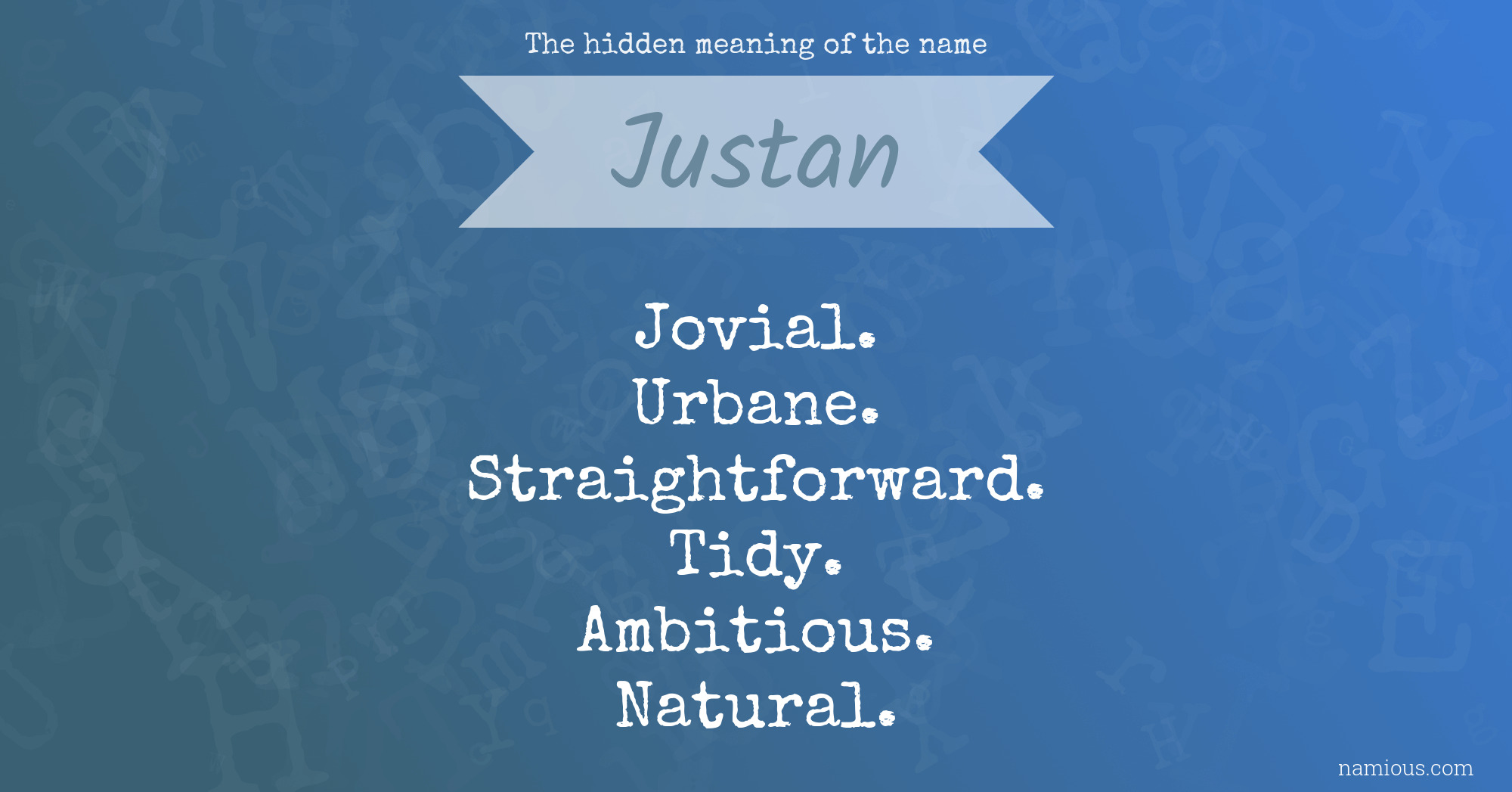 The hidden meaning of the name Justan