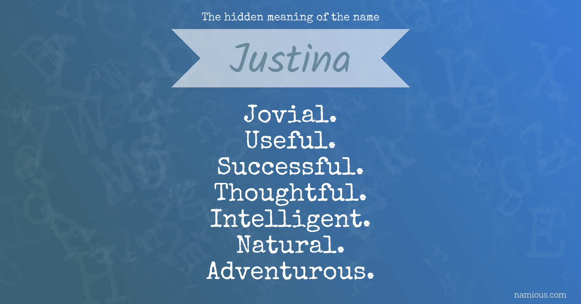 The hidden meaning of the name Justina