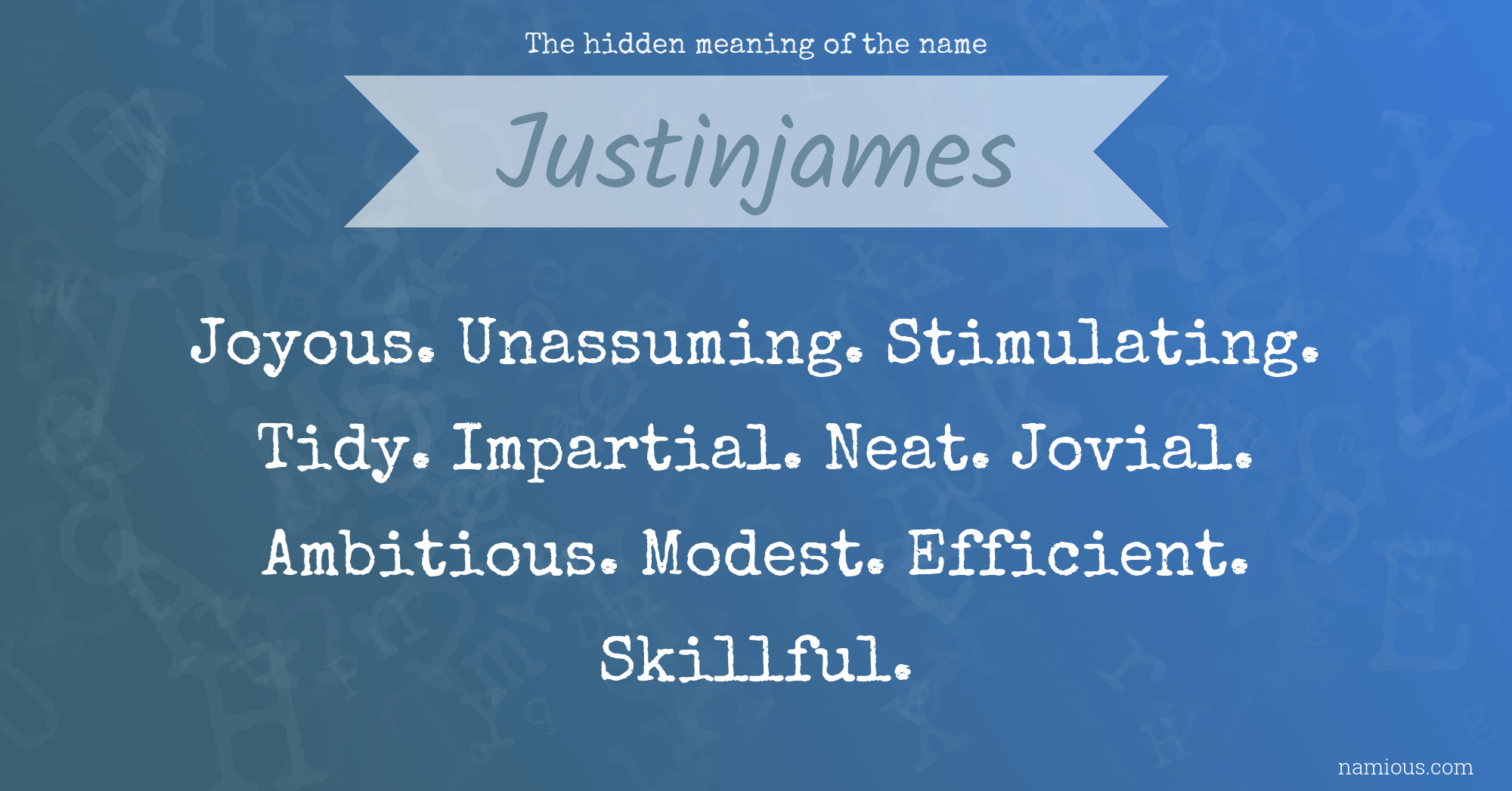 The hidden meaning of the name Justinjames