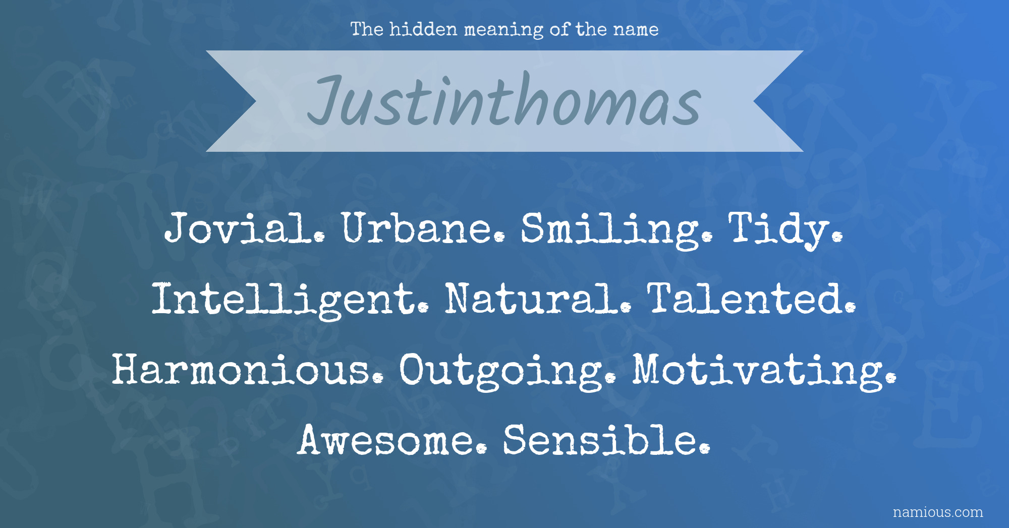 The hidden meaning of the name Justinthomas