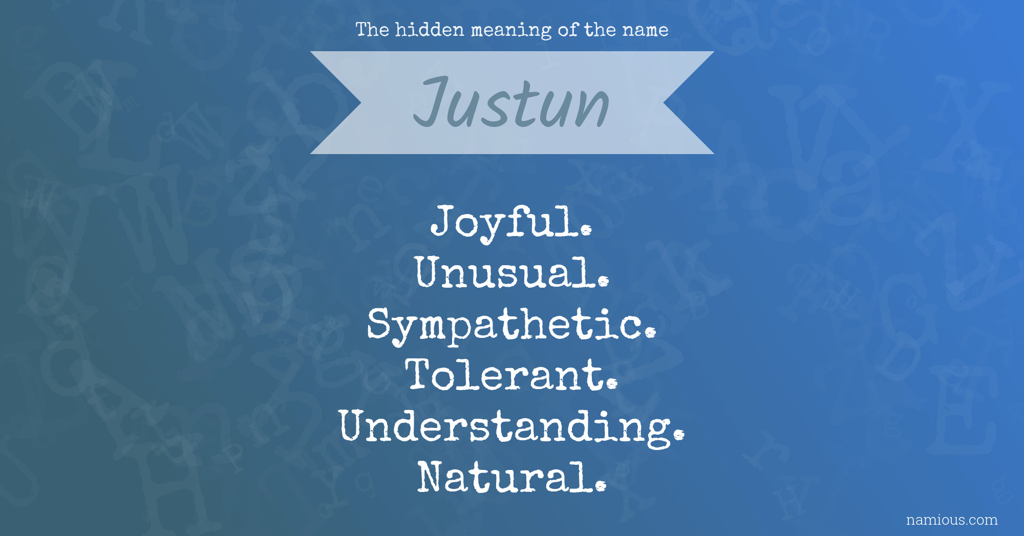 The hidden meaning of the name Justun