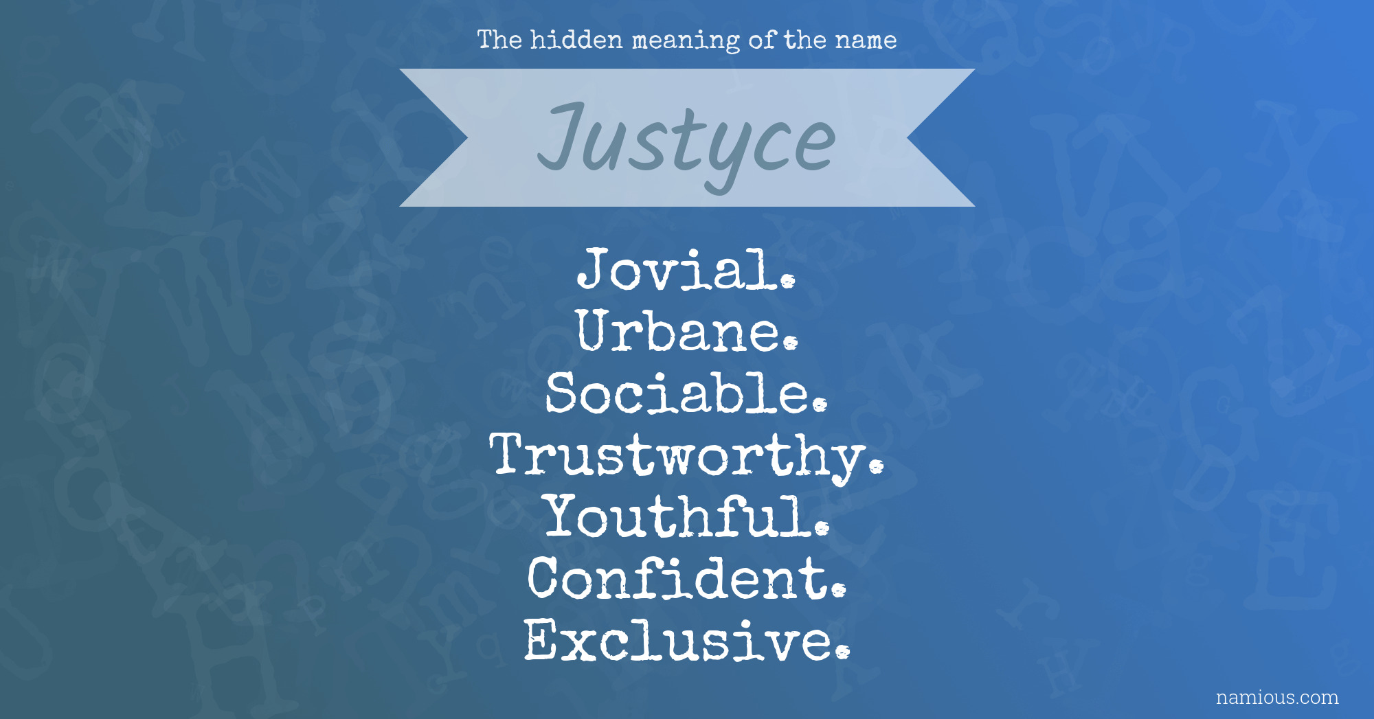 The hidden meaning of the name Justyce