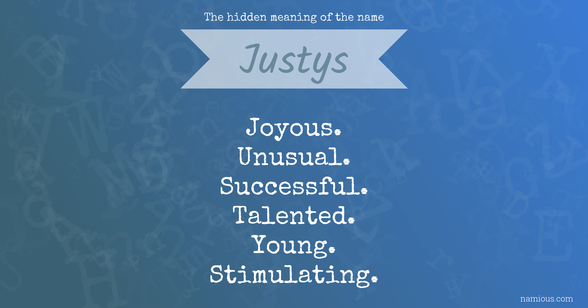 The hidden meaning of the name Justys