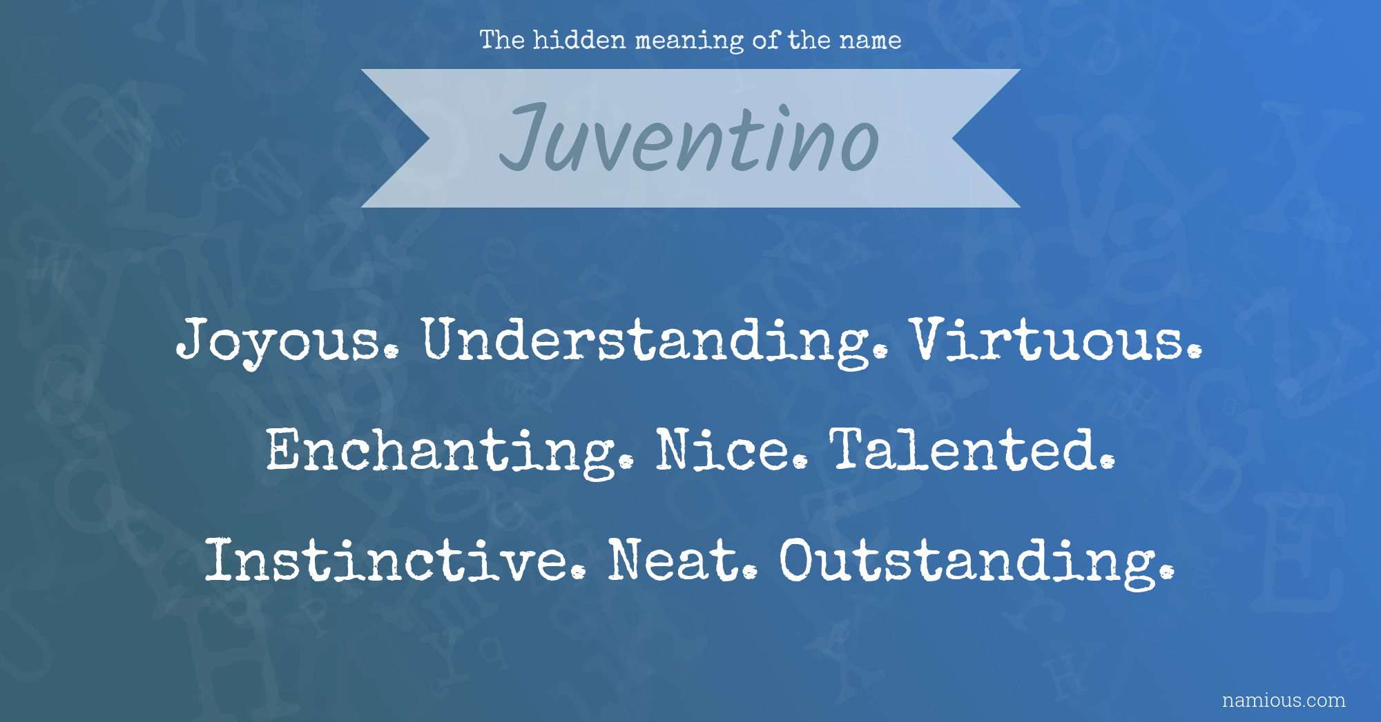 The hidden meaning of the name Juventino