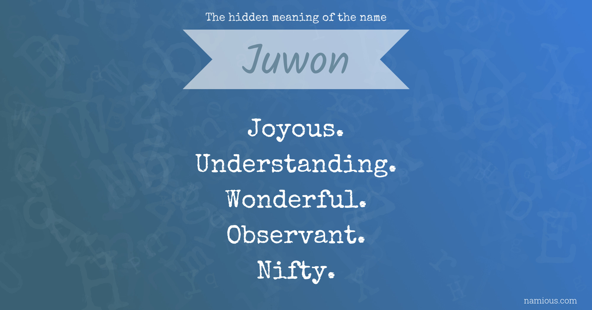 The hidden meaning of the name Juwon