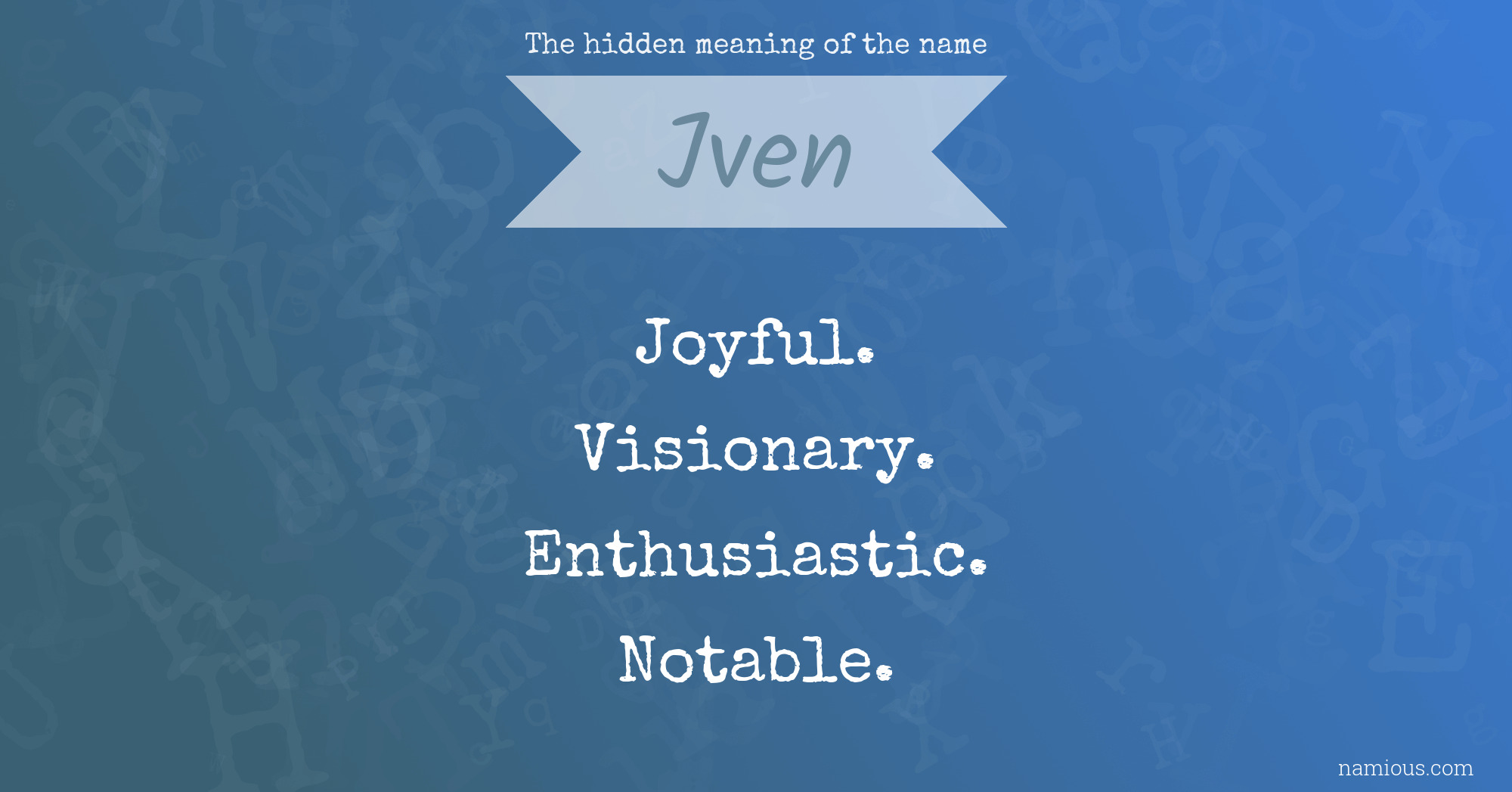 The hidden meaning of the name Jven