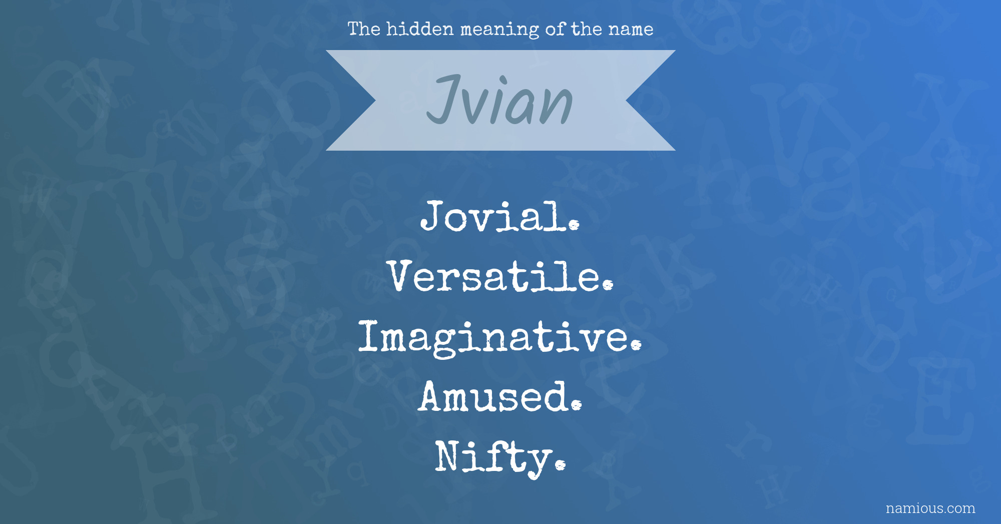 The hidden meaning of the name Jvian