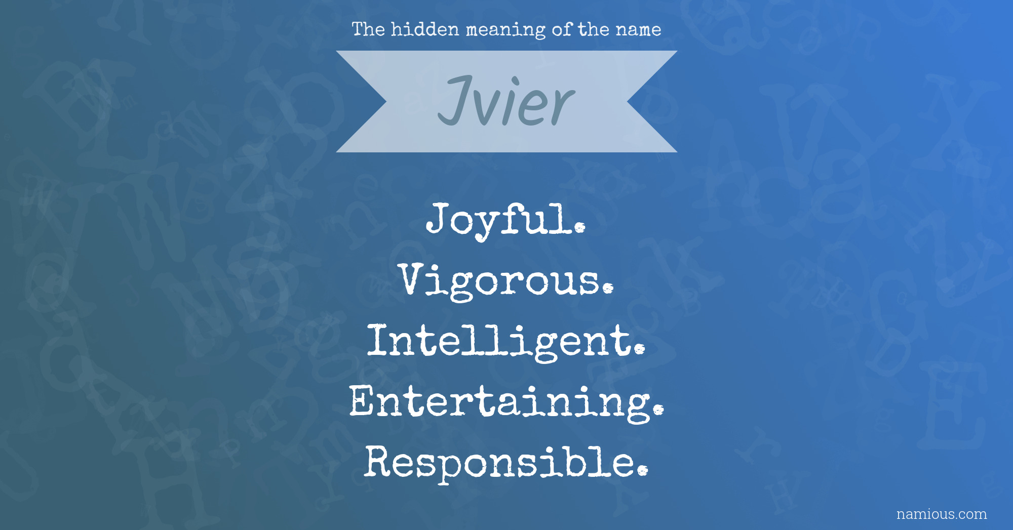 The hidden meaning of the name Jvier