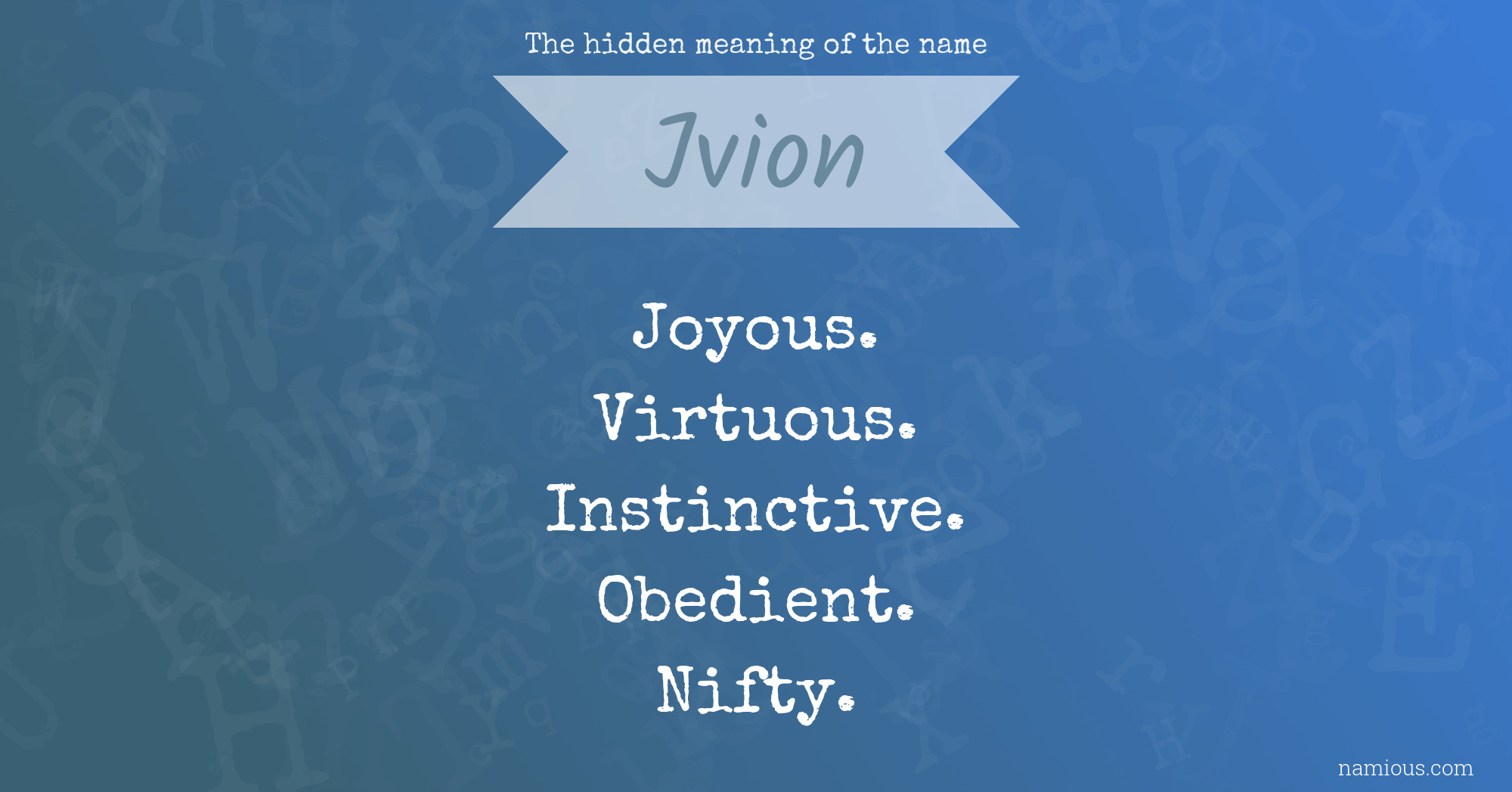 The hidden meaning of the name Jvion