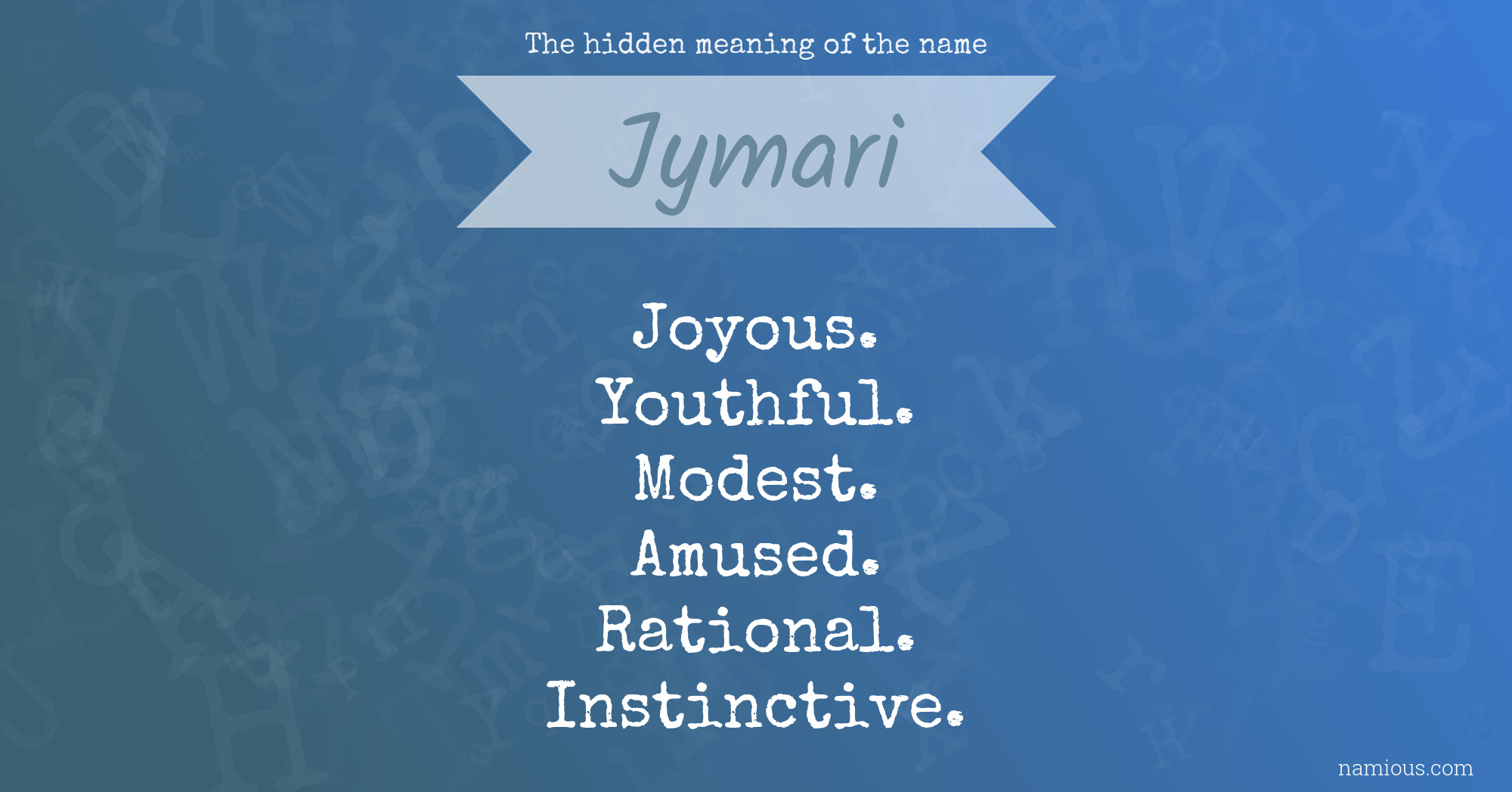 The hidden meaning of the name Jymari