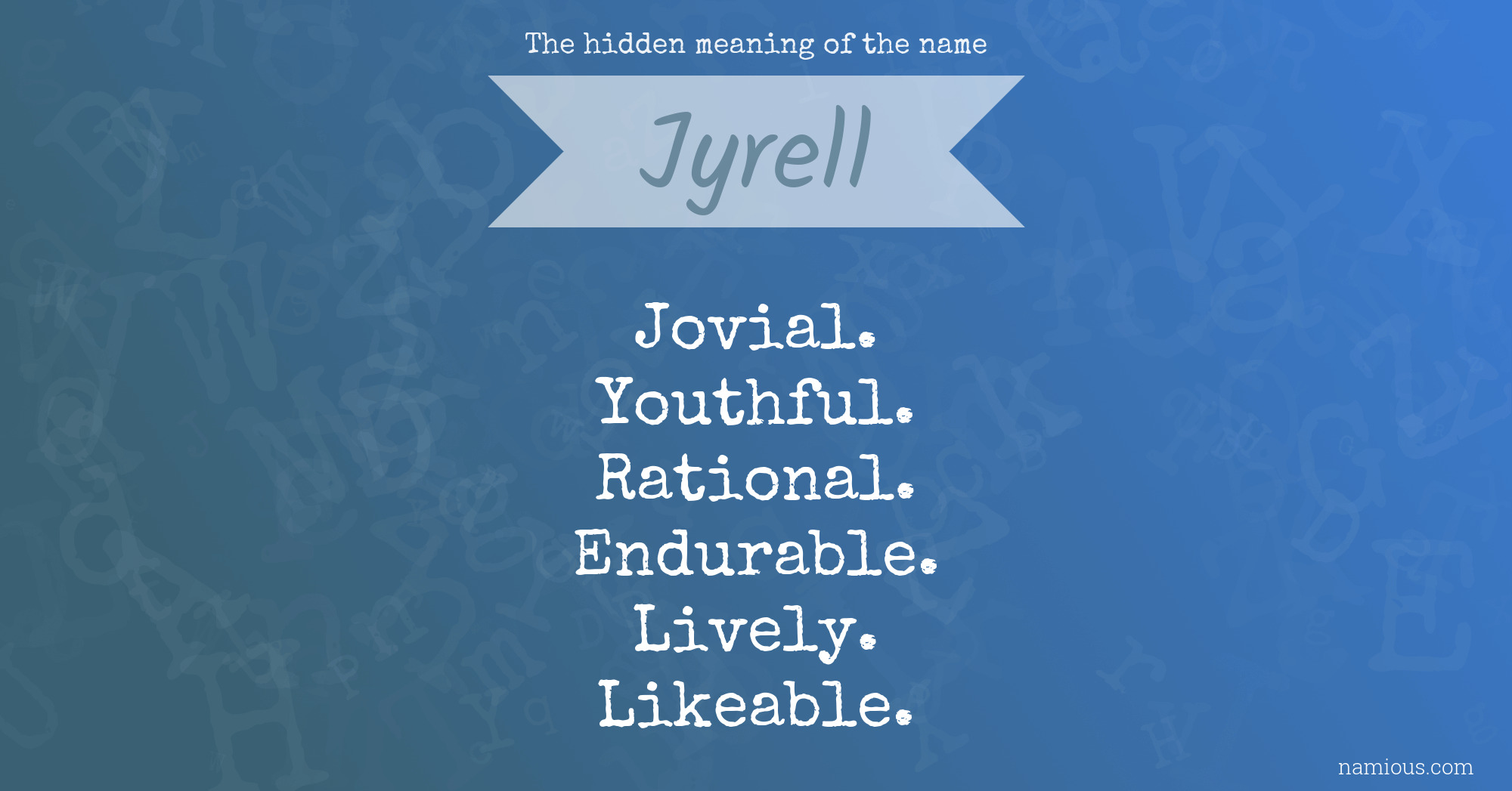 The hidden meaning of the name Jyrell