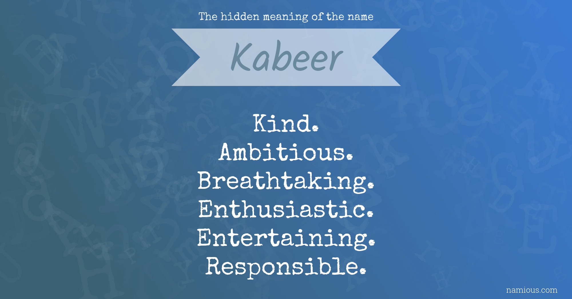 The hidden meaning of the name Kabeer