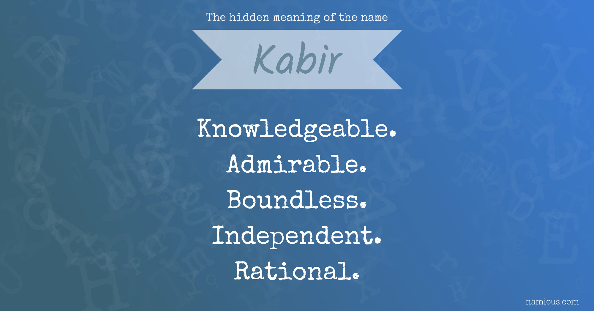 The hidden meaning of the name Kabir