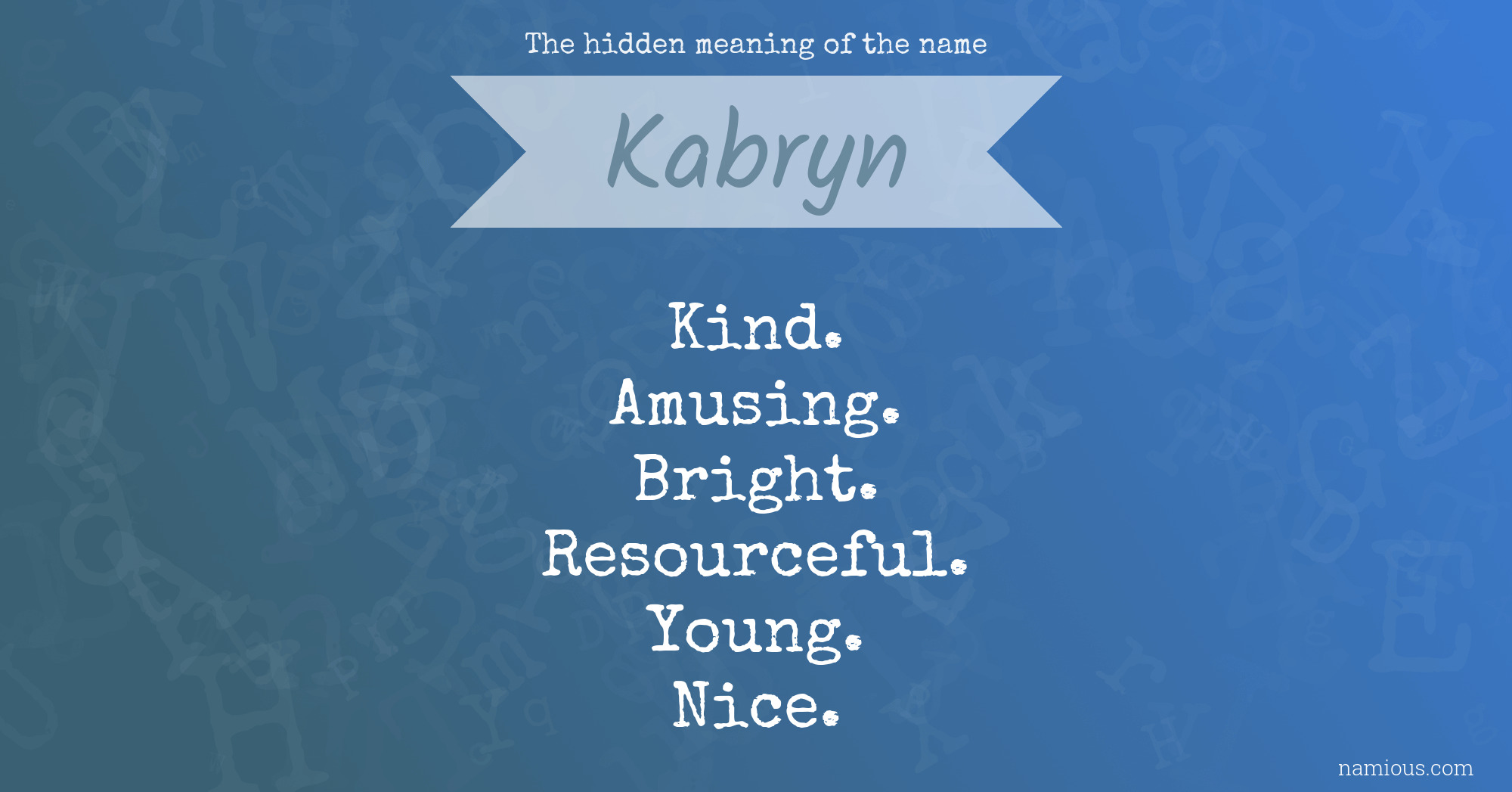 The hidden meaning of the name Kabryn