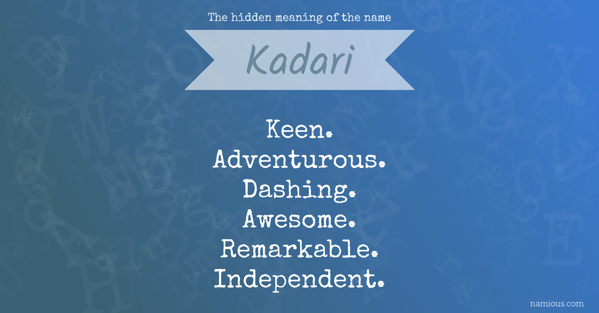 The hidden meaning of the name Kadari