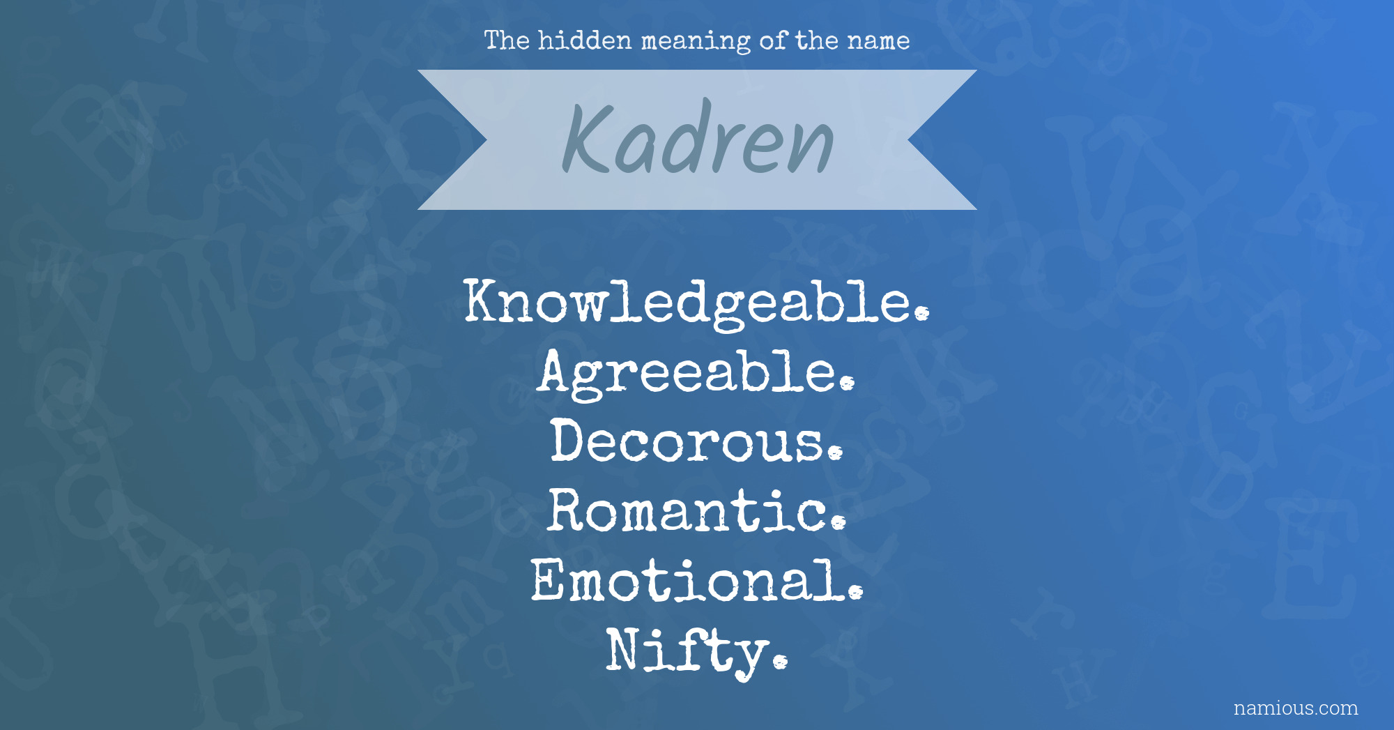 The hidden meaning of the name Kadren