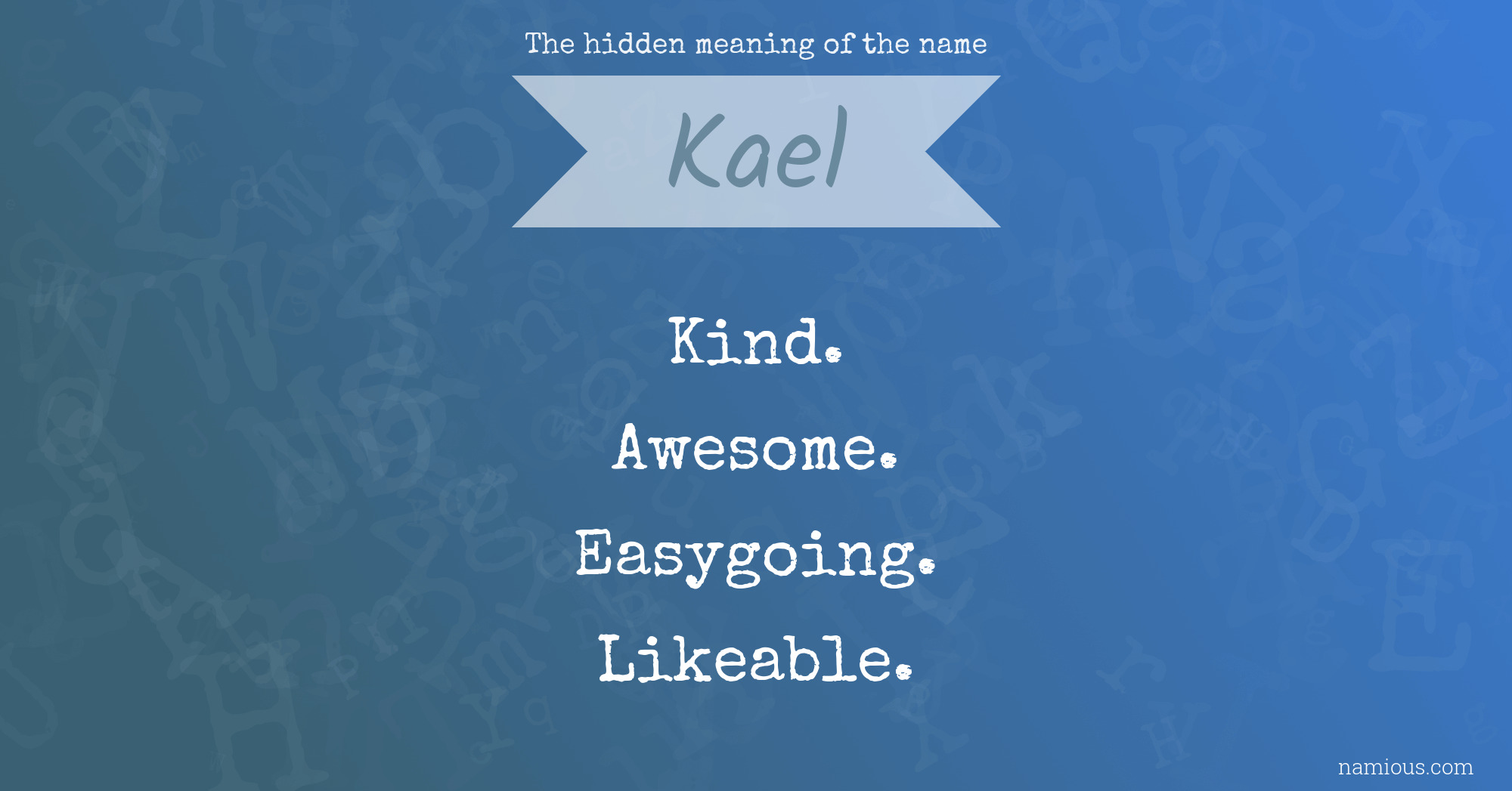 The hidden meaning of the name Kael