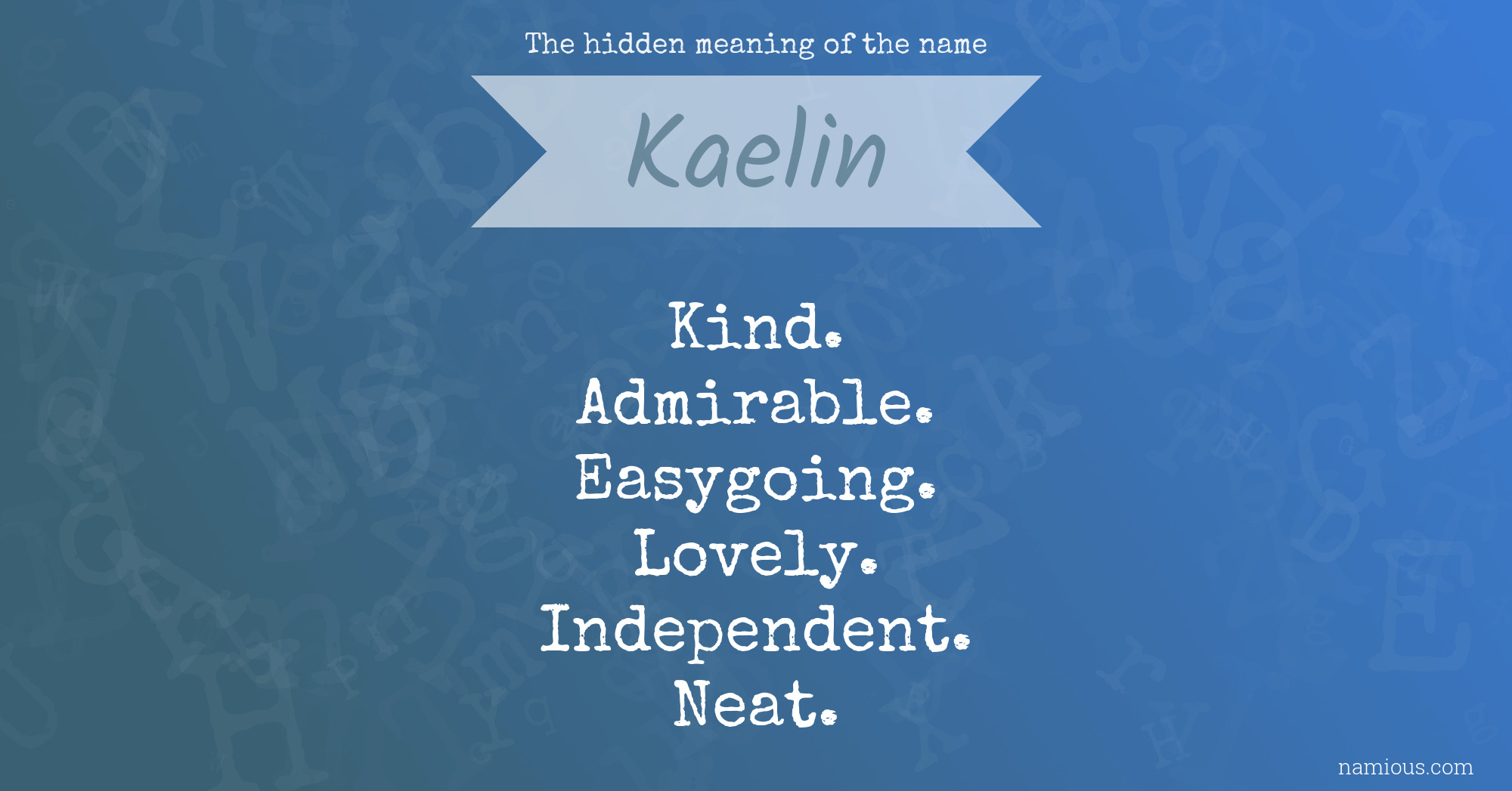 The hidden meaning of the name Kaelin