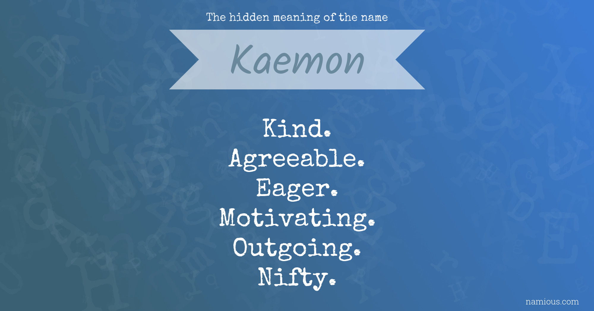 The hidden meaning of the name Kaemon