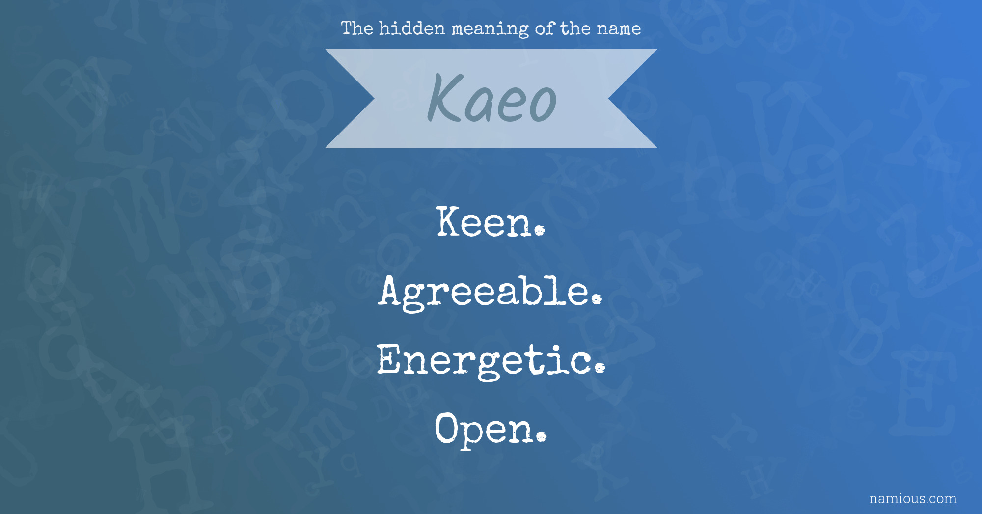 The hidden meaning of the name Kaeo